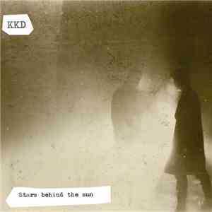 KKD - Stars Behind The Sun flac download