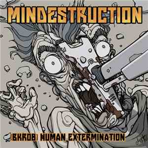 Mindestruction - Human Extermination flac download