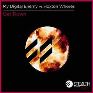 My Digital Enemy Vs. Hoxton Whores - Get Down flac download
