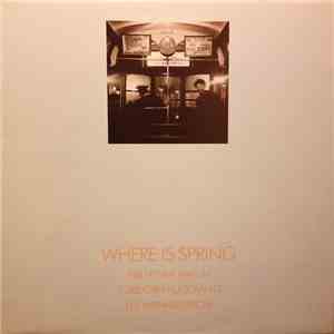 Per Henrik Wallin/ Torbjörn Hultcrantz/ Leif Wennerström - Where Is Spring flac download