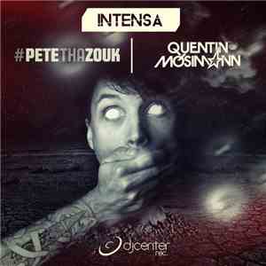 Pete Tha Zouk, Quentin Mosimann - Intensa flac download