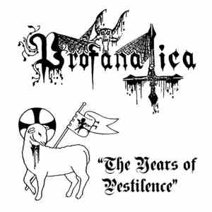 Profanatica - The Years Of Pestilence flac download