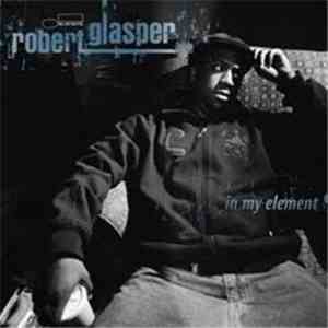 Robert Glasper - In My Element flac download