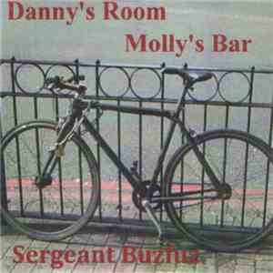 Sergeant Buzfuz - Danny's Room / Molly's Bar flac download