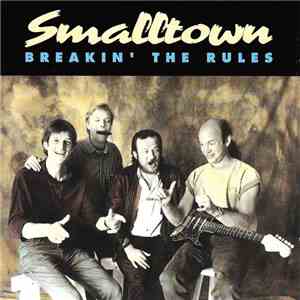 Smalltown - Breakin' The Rules flac download
