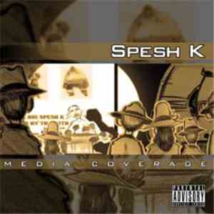 Spesh K - Media Coverage flac download