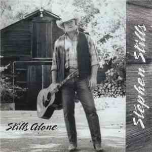 Stephen Stills - Stills Alone flac download