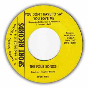 The Four Sonics - You Don't Have To Say You Love Me / It Takes Two flac download