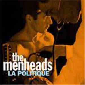 The Menheads - La Politique flac download
