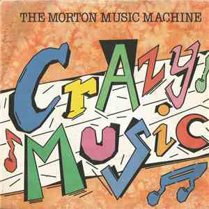 The Morton Music Machine - Crazy Music flac download