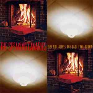The Speaking Canaries - Get Out Alive: The Last Type Story flac download
