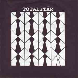 Totalitär / Autoritär - Totalitär / Autoritär flac download