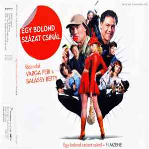 Varga Feri & Balássy Betty - Egy Bolond Százat Csinál FLAC download
