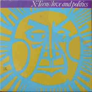 X-Teens - Love And Politics flac download
