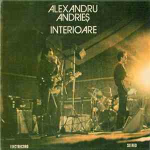 Alexandru Andrieș - Interioare - Interiors flac download