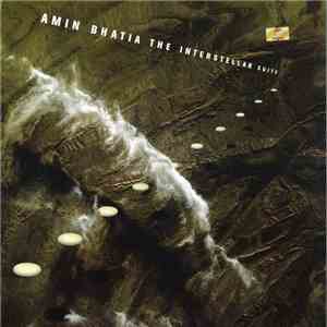 Amin Bhatia - The Interstellar Suite flac download