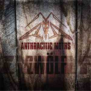 Anthracitic Moths - Zwoelf flac download