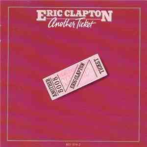 Eric Clapton - Another Ticket flac download