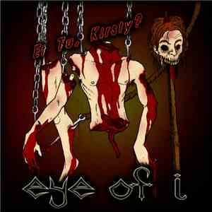 Eye Of I - Et Tu, Kirsty? flac download