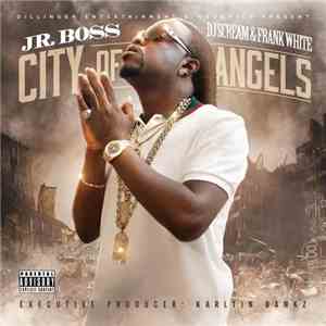 Jr. Boss, DJ Scream  & Frank White - City Of Angels flac download
