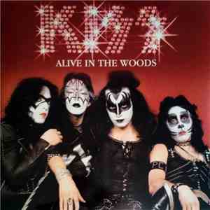 Kiss - Alive In The Woods flac download