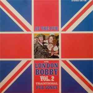 London Bobby - At The Pub With London Bobby Vol. 1 flac download