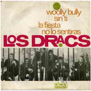 Los Dracs - Woolly Bully / Sin Ti / La Fiesta / No Lo Sentiras flac download