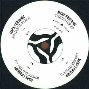 Mark Forshaw - Sequester EP flac download