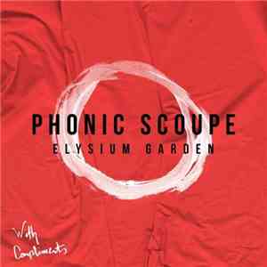 Phonic Scoupe - Elysium Garden flac download