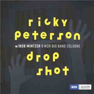 Ricky Peterson w/ Bob Mintzer & WDR Big Band Cologne - Drop Shot flac download