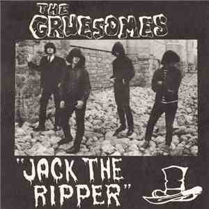 The Gruesomes - Jack The Ripper flac download