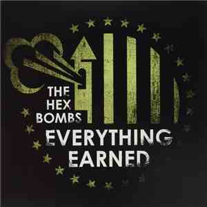 The Hex Bombs - Everything Earned flac download