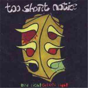 Too Short Notice - Red Light Green Light flac download