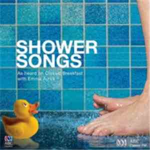 Various - Shower Songs. As Heard On Classic Breakfast With Emma Ayres flac download