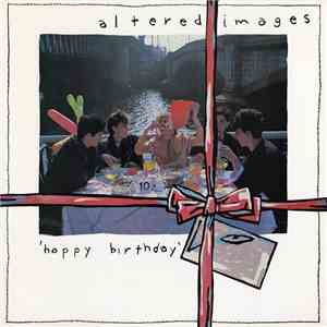 Altered Images - Happy Birthday flac download