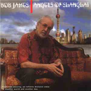 Bob James - Angels Of Shanghai flac download
