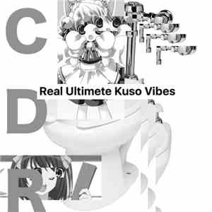 CDR - Real Ultimate Kuso Vibes Album flac download