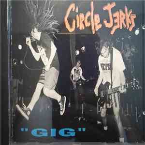 Circle Jerks - Gig flac download