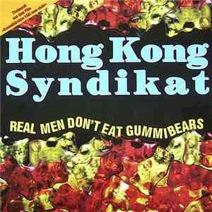 Hongkong Syndikat - Real Men Don't Eat Gummibears flac download