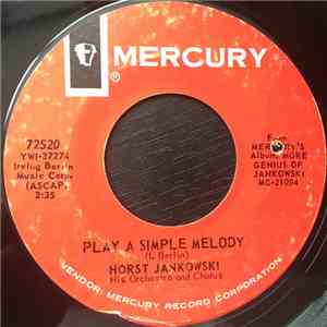 Horst Jankowski His Orchestra And Chorus - Play A Simple Melody / Cruising Down The Rhine flac download