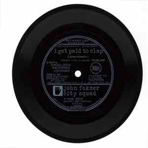 John Fekner City Squad - I Get Paid To Clap flac download