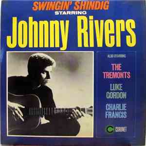 Johnny Rivers, The Tremonts, Luke Gordon , Charlie Francis  - Swingin' Shindig flac download