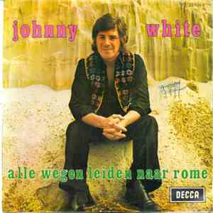 Johnny White  - Alle Wegen Leiden Naar Rome flac download