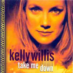Kelly Willis - Take Me Down flac download