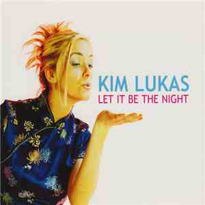 Kim Lukas - Let It Be The Night flac download
