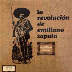 La Revolución De Emiliano Zapata - La Revolución De Emiliano Zapata flac download