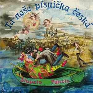 Šlapeto, Patrola - Ta Naše Písnička Česká flac download