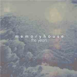 Memoryhouse - The Years flac download