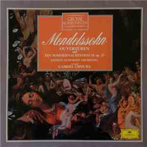 Mendelssohn / London Symphony Orchestra / Gabriel Chmura - Overtüren Mit Ein Sommernachtstraum Op. 21 flac download