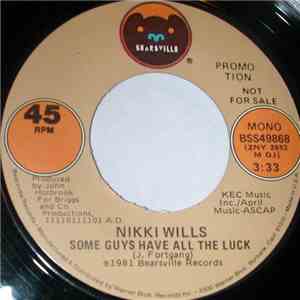 Nikki Wills - Some Guys Have All The Luck flac download
